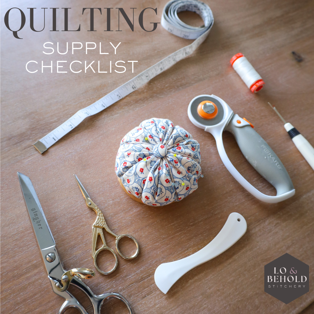 Quilting Supply Checklist - Supplies for Beginners & Beyond