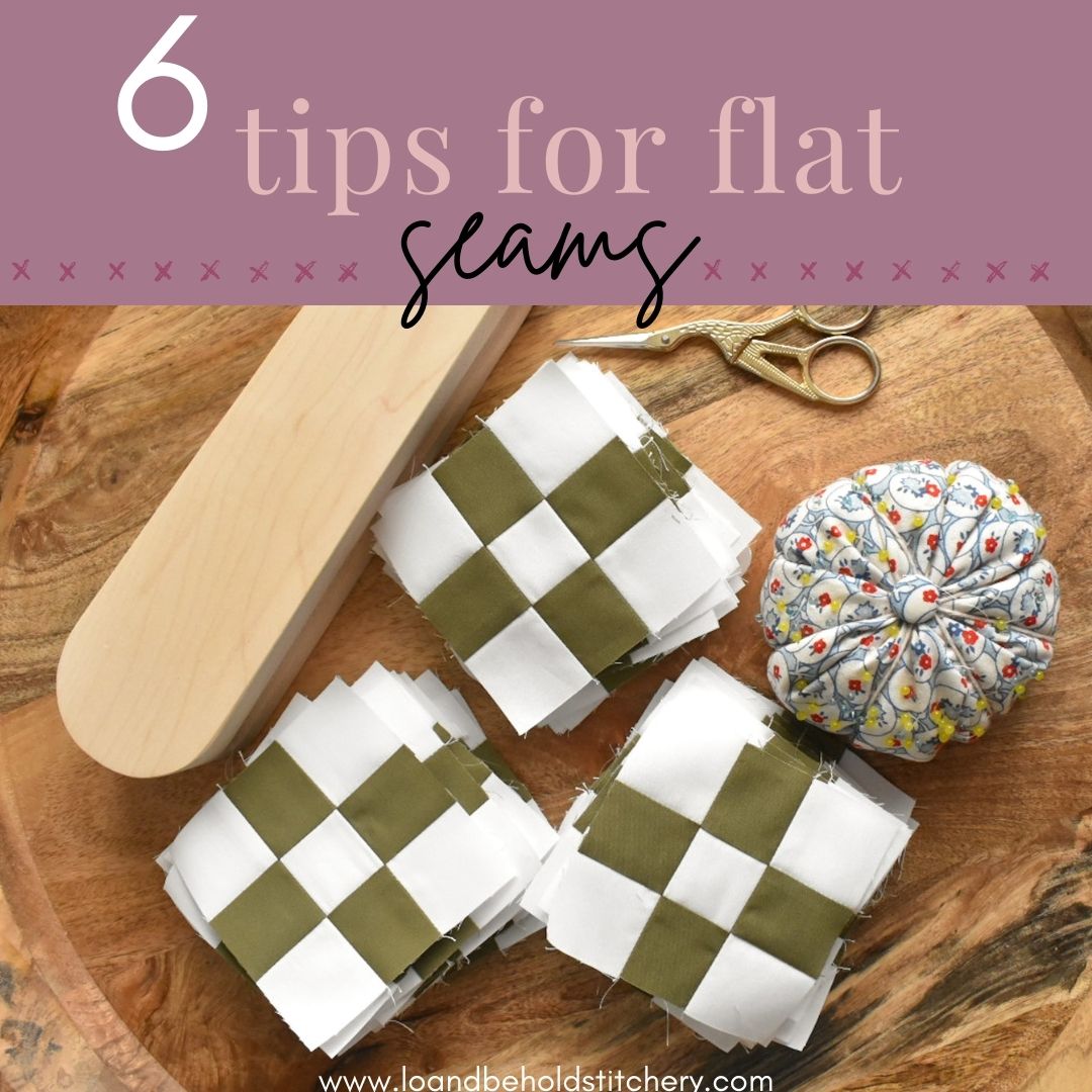 6 Tips for Flat Seams - How to Get the Flattest Seams in Your Quilt