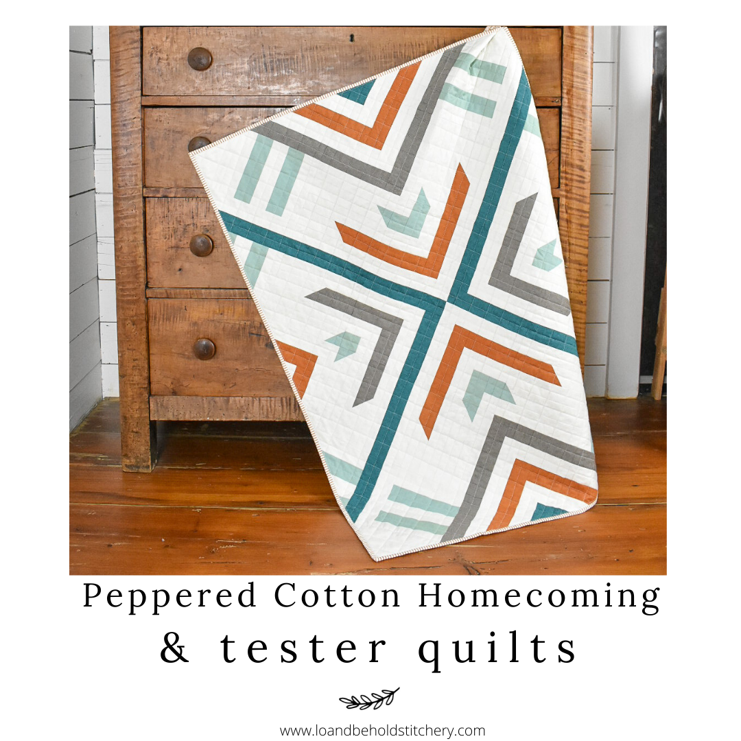 Homecoming Quilt- My Peppered Cotton version & tester quilts!