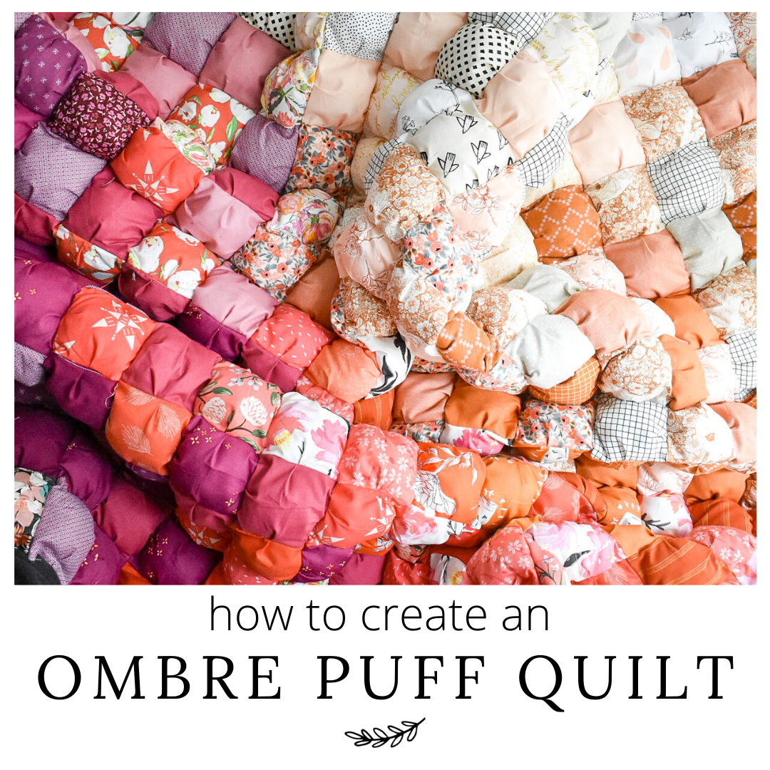 Appal Rekwisieten as Ombre Puff Quilt Tutorial - with VIDEO! | Lo & Behold Stitchery
