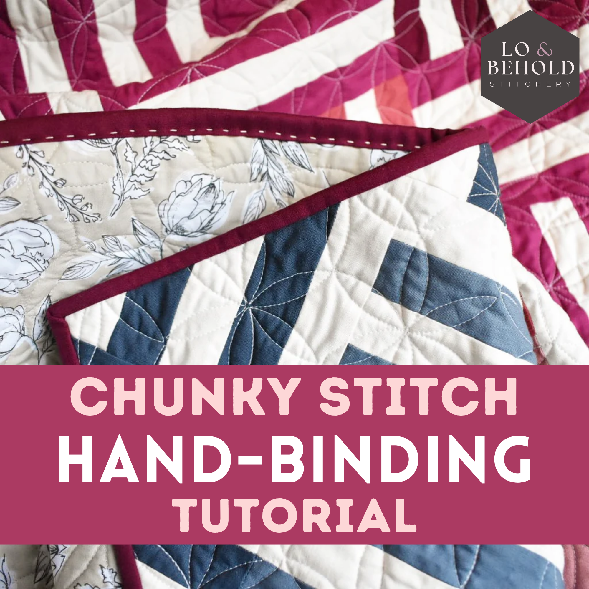 photo of hand-bound quilt with text "chunky stitch hand-binding tutorial"
