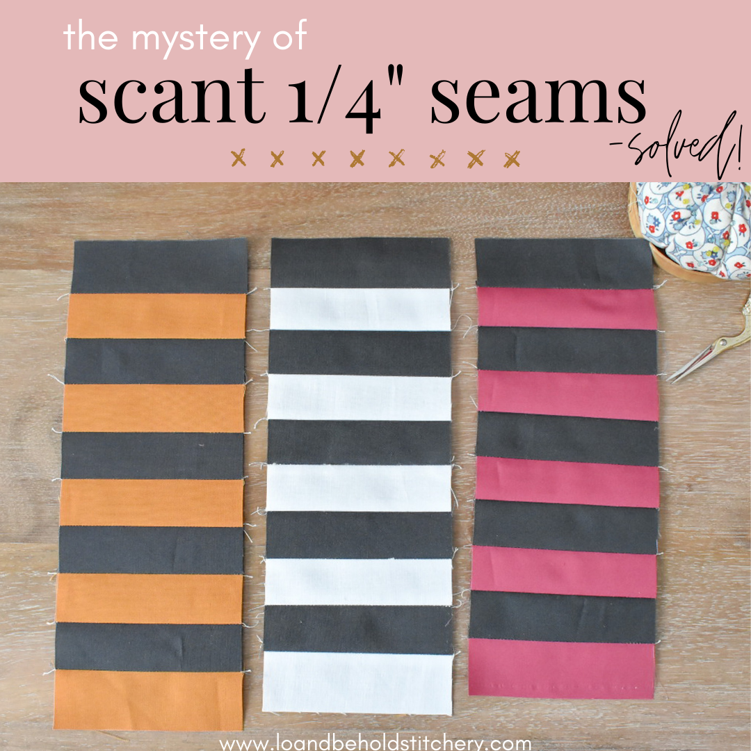 The Mystery of the Scant 1/4" Seam - SOLVED!