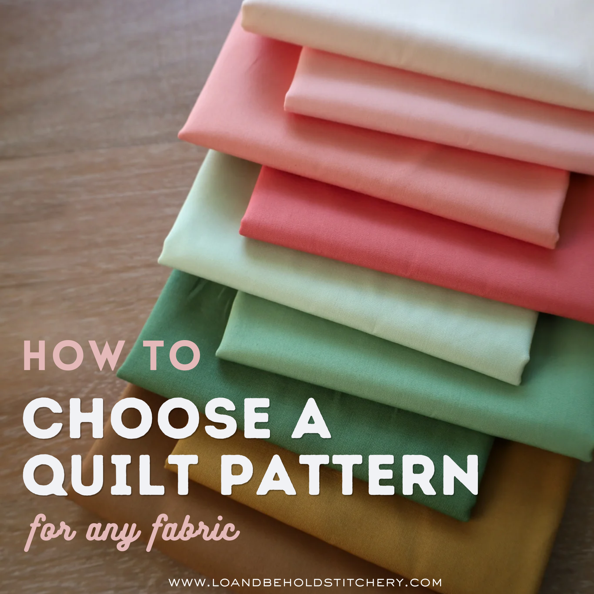How to Choose the Right Quilt Pattern for Your Fabric