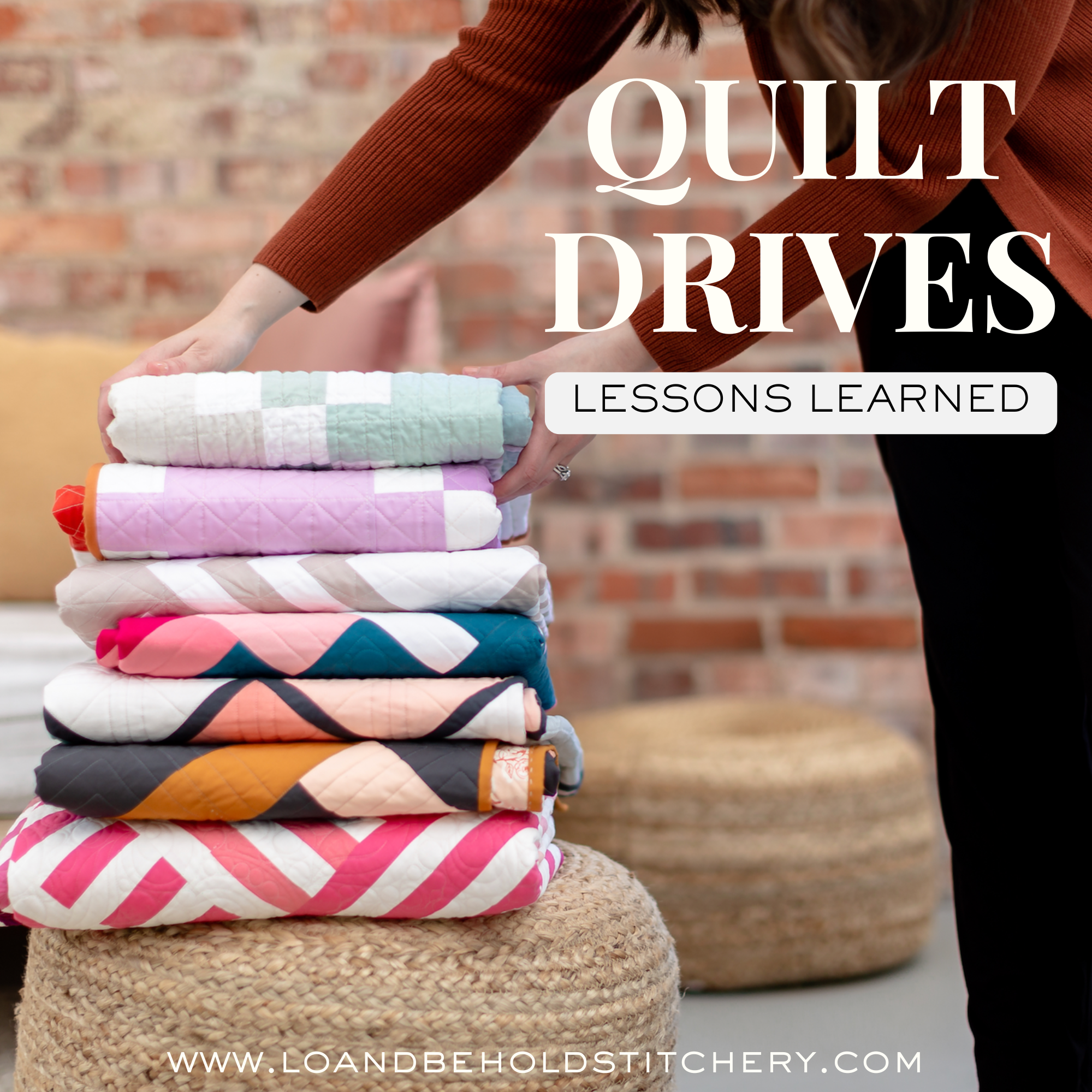 Quilt Drives - Our Experience + Lessons Learned