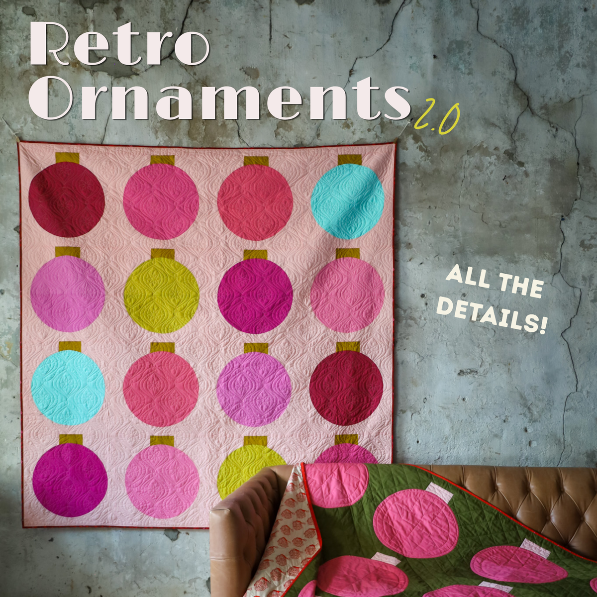 Retro Ornaments 2.0 Quilt Pattern - All the Details