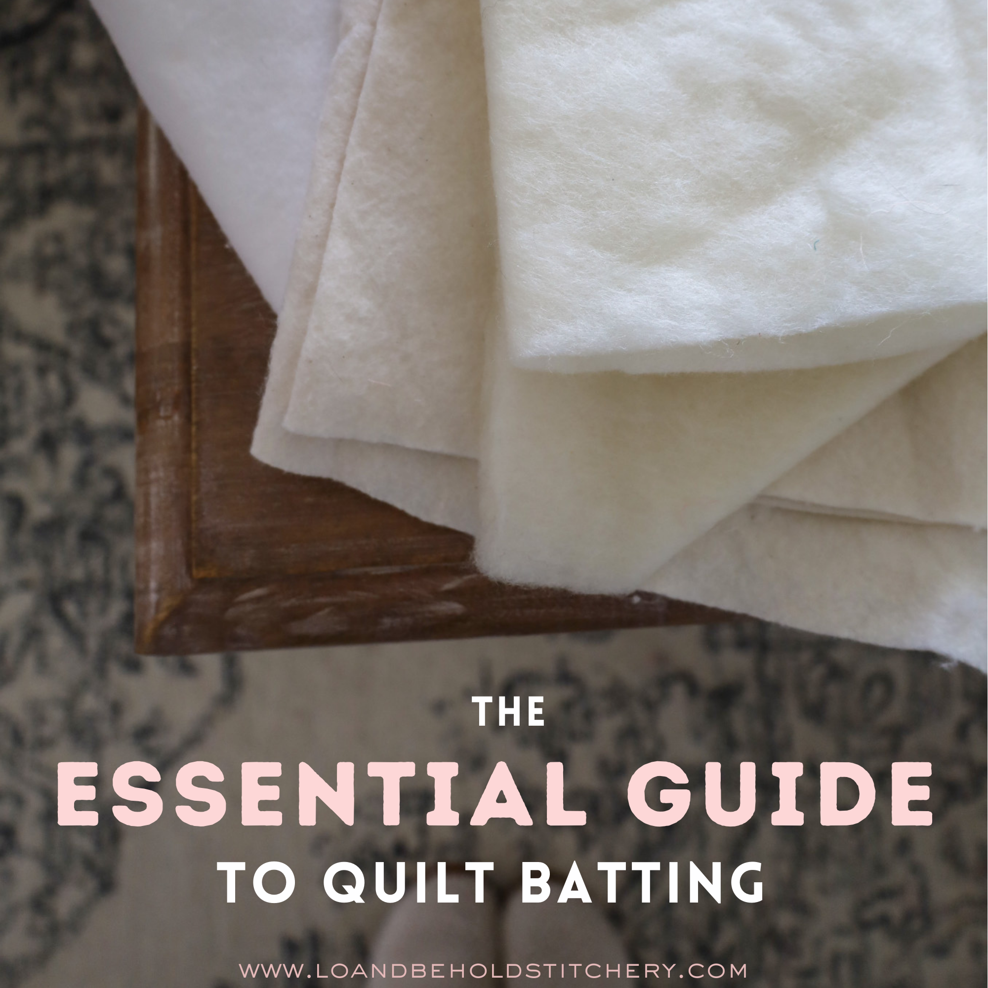 The Essential Guide to Quilt Batting
