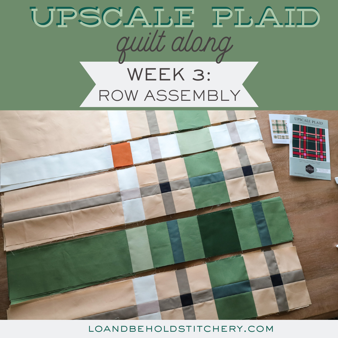 Upscale Plaid QAL - Week 3 - Assembling Rows