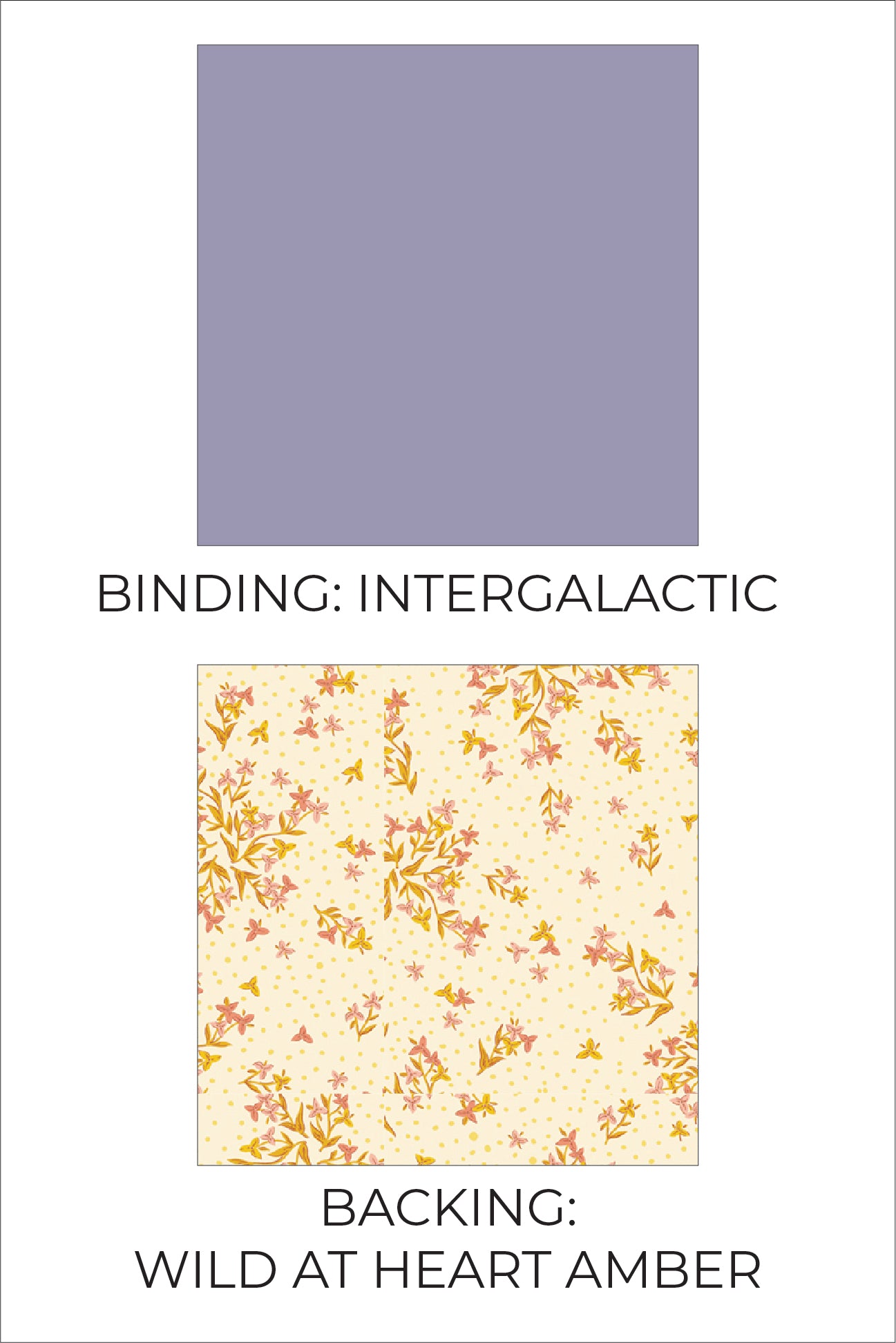 card with text: Binding in Intergalactic a medium purple gray color and backing in Wild At Heart, a light gold and pink floral pattern with tiny dots on a cream colored background.