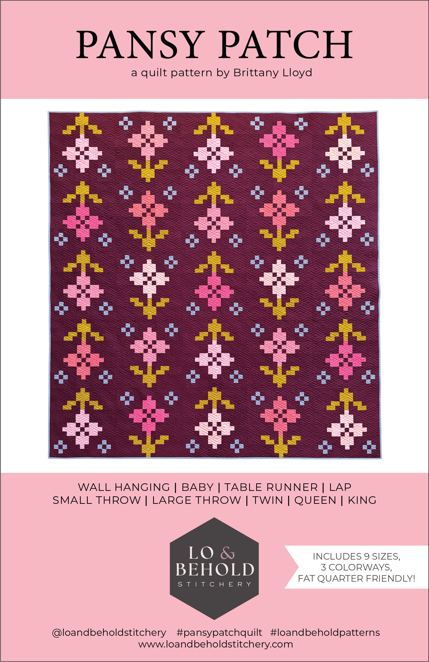 Front cover of the Pansy Patch quilt pattern by Lo & Behold Stitchery. Nine sizes, 3 colorways, fat quarter friendly.
